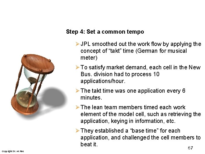 Step 4: Set a common tempo Ø JPL smoothed out the work flow by Step 4: Set a common tempo Ø JPL smoothed out the work flow by
