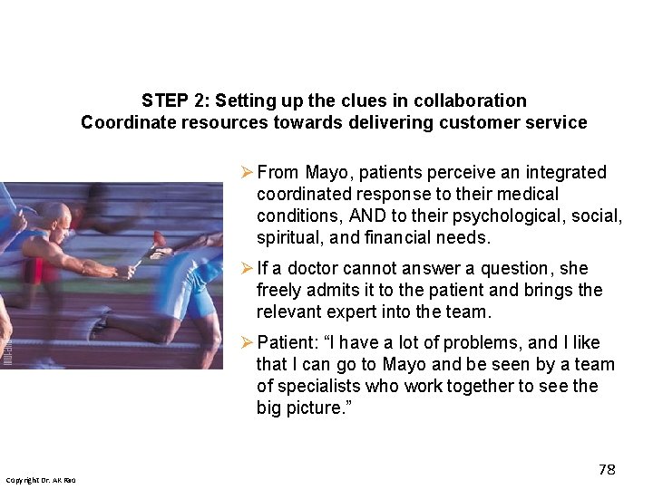 STEP 2: Setting up the clues in collaboration Coordinate resources towards delivering customer service STEP 2: Setting up the clues in collaboration Coordinate resources towards delivering customer service