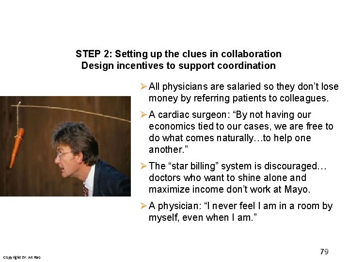 STEP 2: Setting up the clues in collaboration Design incentives to support coordination Ø STEP 2: Setting up the clues in collaboration Design incentives to support coordination Ø
