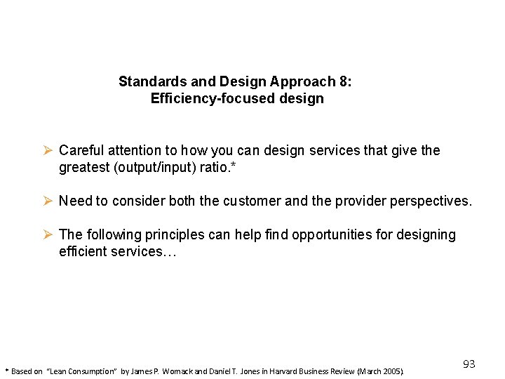 Standards and Design Approach 8: Efficiency-focused design Ø Careful attention to how you can Standards and Design Approach 8: Efficiency-focused design Ø Careful attention to how you can