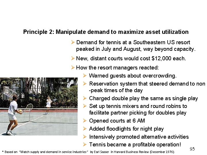 Principle 2: Manipulate demand to maximize asset utilization Ø Demand for tennis at a Principle 2: Manipulate demand to maximize asset utilization Ø Demand for tennis at a