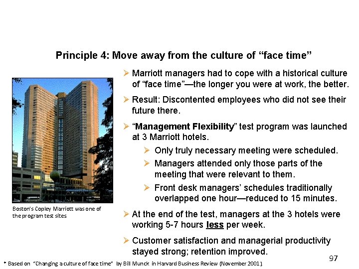Principle 4: Move away from the culture of “face time” Ø Marriott managers had Principle 4: Move away from the culture of “face time” Ø Marriott managers had