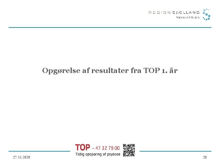Opgørelse af resultater fra TOP 1. år 27 -11 -2020 20 