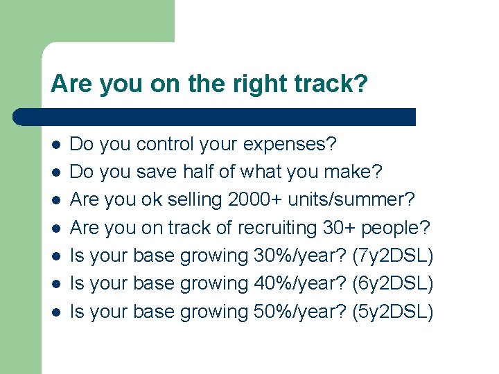 Are you on the right track? l l l l Do you control your Are you on the right track? l l l l Do you control your