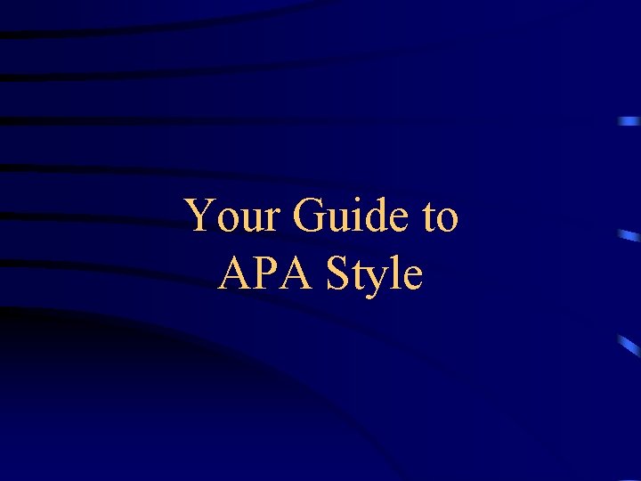 Your Guide to APA Style 