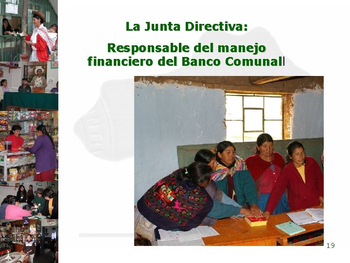 La Junta Directiva: Responsable del manejo financiero del Banco Comunall Comunal 19 