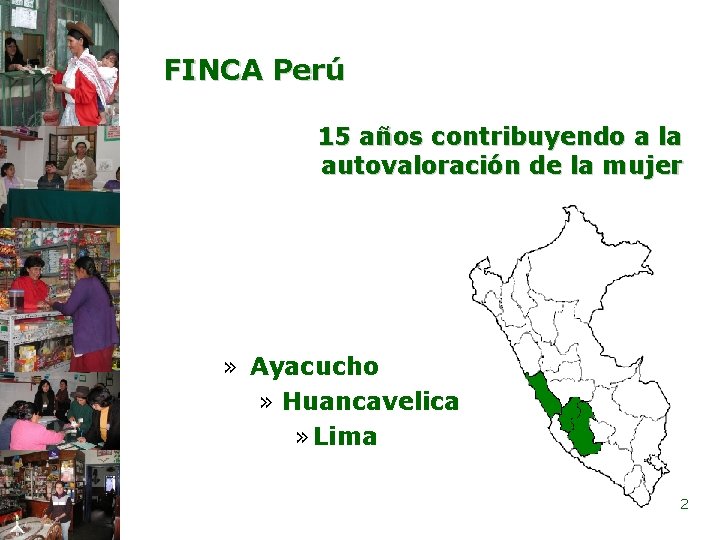 FINCA Perú 15 años contribuyendo a la autovaloración de la mujer » Ayacucho »