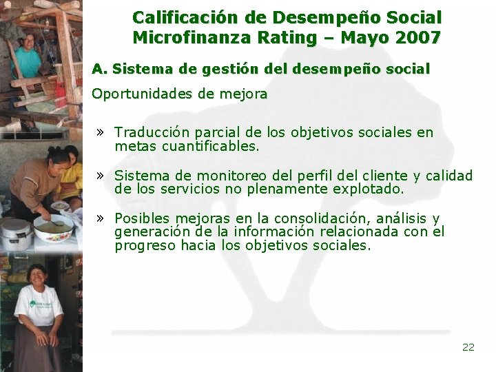Calificación de Desempeño Social Microfinanza Rating – Mayo 2007 A. Sistema de gestión del