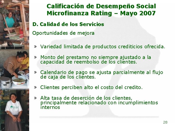 Calificación de Desempeño Social Microfinanza Rating – Mayo 2007 D. Calidad de los Servicios