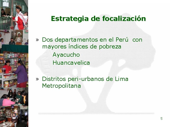 Estrategia de focalización » Dos departamentos en el Perú con mayores índices de pobreza