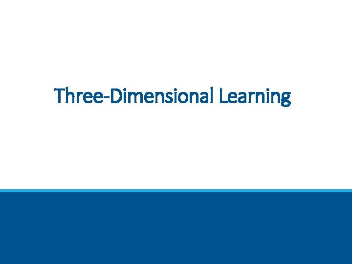 Three-Dimensional Learning 