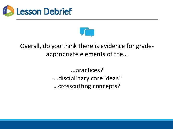 Lesson Debrief Overall, do you think there is evidence for gradeappropriate elements of the…