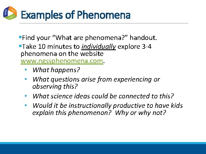 Examples of Phenomena §Find your “What are phenomena? ” handout. §Take 10 minutes to