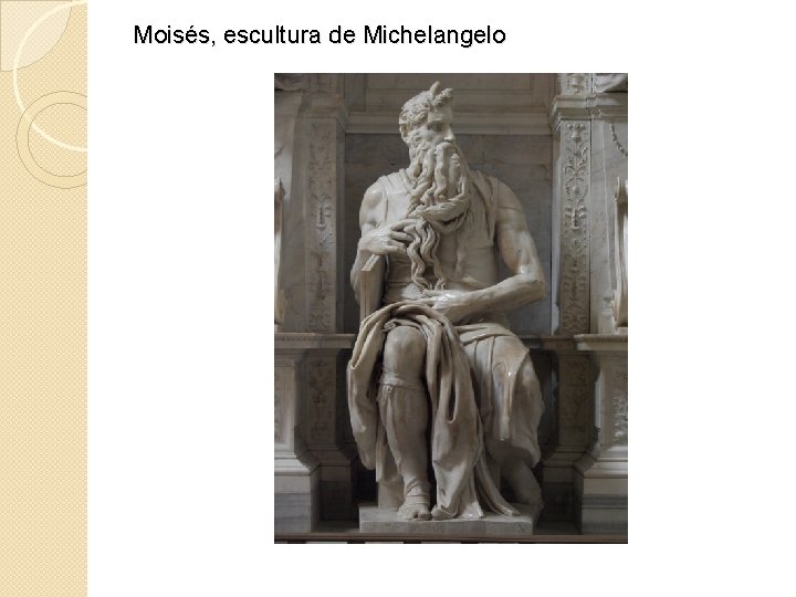 Moisés, escultura de Michelangelo Moisés, escultura de Michelangelo