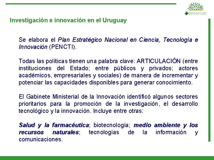 Investigación e innovación en el Uruguay Se elabora el Plan Estratégico Nacional en Ciencia,