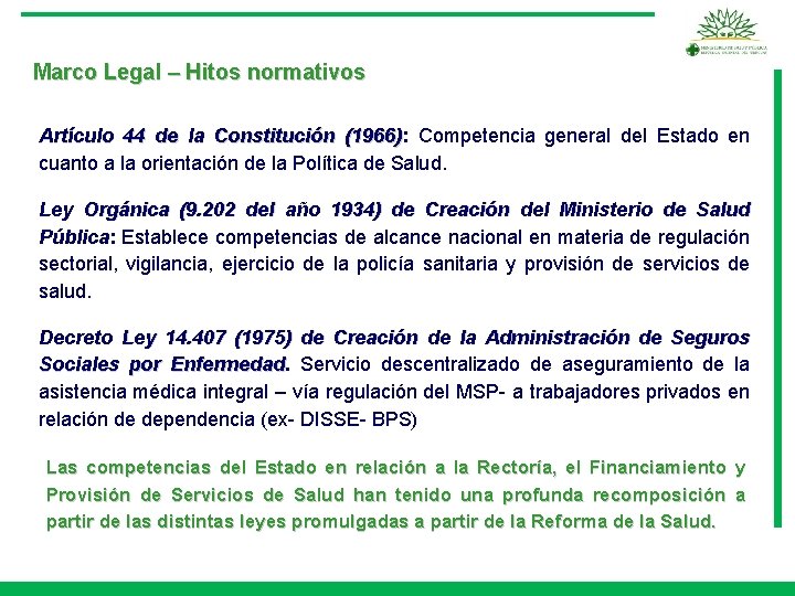 Marco Legal – Hitos normativos Artículo 44 de la Constitución (1966): (1966) Competencia general