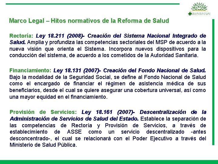 Marco Legal – Hitos normativos de la Reforma de Salud Rectoría: Ley 18. 211