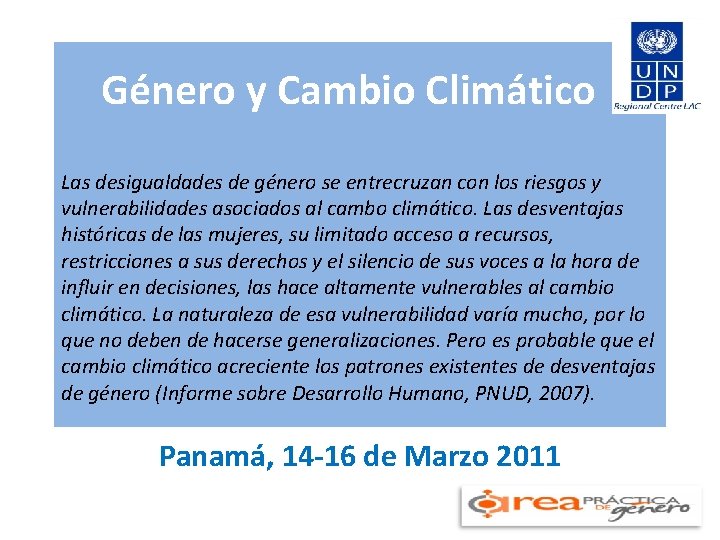 Género y Cambio Climático Las desigualdades de género se entrecruzan con los riesgos y