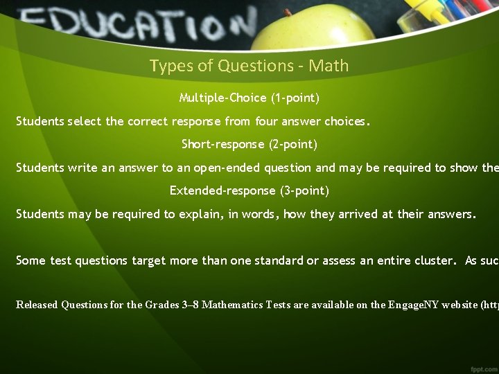 Types of Questions - Math Multiple-Choice (1 -point) Students select the correct response from