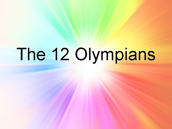 The 12 Olympians 