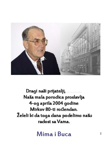 4 april 2004 Dom Aero Kluba Uzun Mirkova 4/II, Beograd Dragi naši prijatelji, ………….