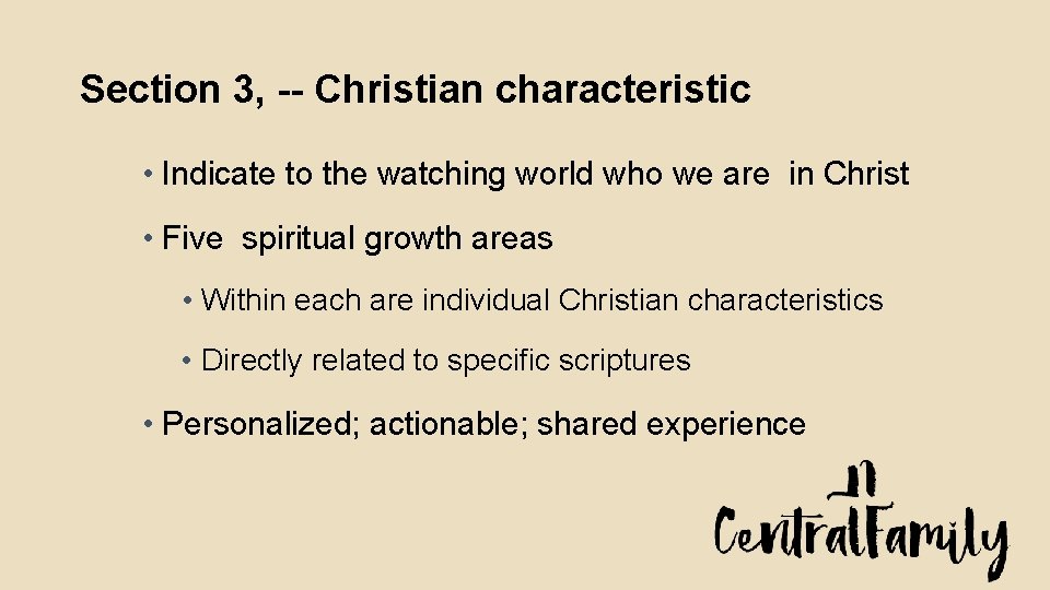 Section 3, -- Christian characteristic • Indicate to the watching world who we are