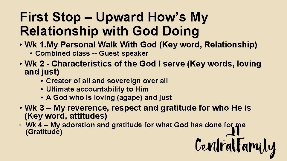 First Stop – Upward How’s My Relationship with God Doing • Wk 1. My