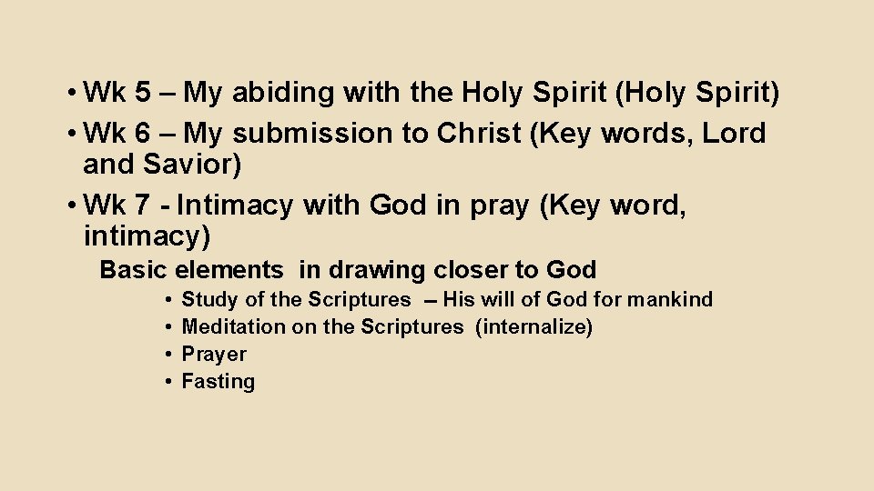  • Wk 5 – My abiding with the Holy Spirit (Holy Spirit) •