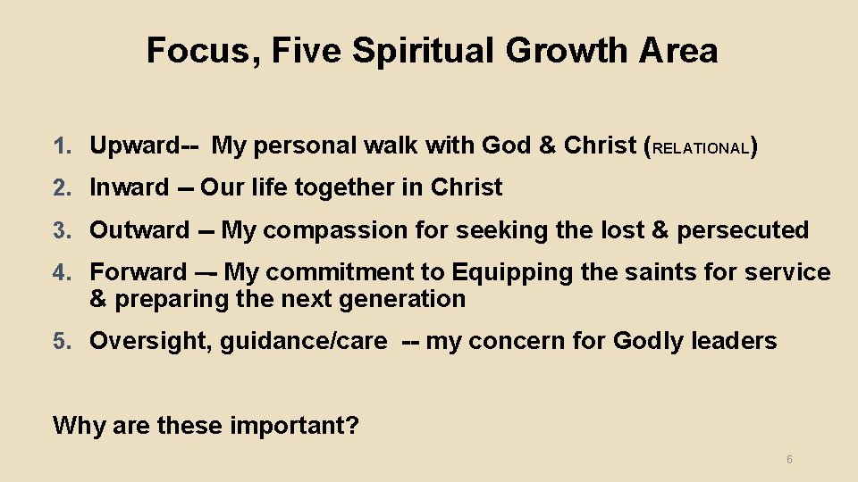 Focus, Five Spiritual Growth Area 1. Upward-- My personal walk with God & Christ