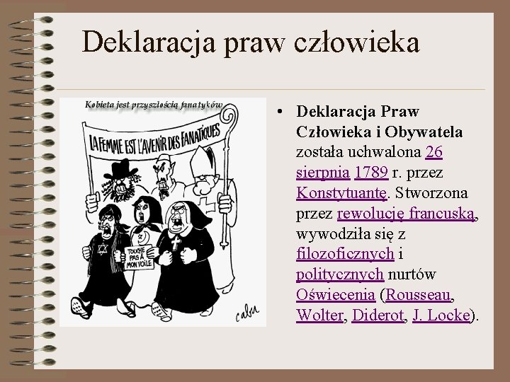 Deklaracja praw człowieka • Deklaracja Praw Człowieka i Obywatela została uchwalona 26 sierpnia 1789