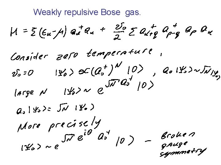 Weakly repulsive Bose gas. 