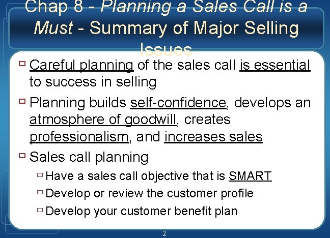 Chap 8 - Planning a Sales Call is a Must - Summary of Major Chap 8 - Planning a Sales Call is a Must - Summary of Major