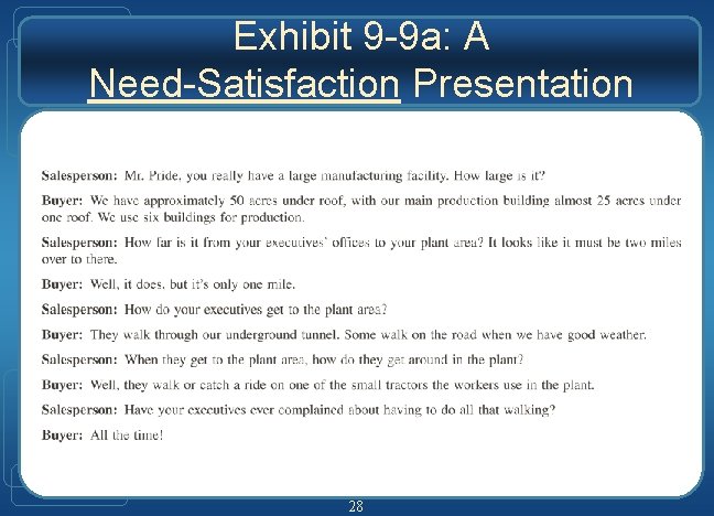 Exhibit 9 -9 a: A Need-Satisfaction Presentation 28 Exhibit 9 -9 a: A Need-Satisfaction Presentation 28