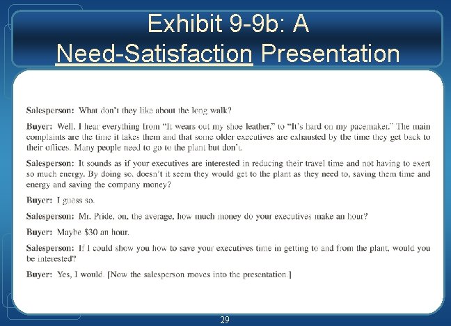 Exhibit 9 -9 b: A Need-Satisfaction Presentation 29 Exhibit 9 -9 b: A Need-Satisfaction Presentation 29