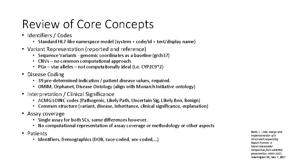 Review of Core Concepts • Identifiers / Codes • Standard HL 7 -like namespace