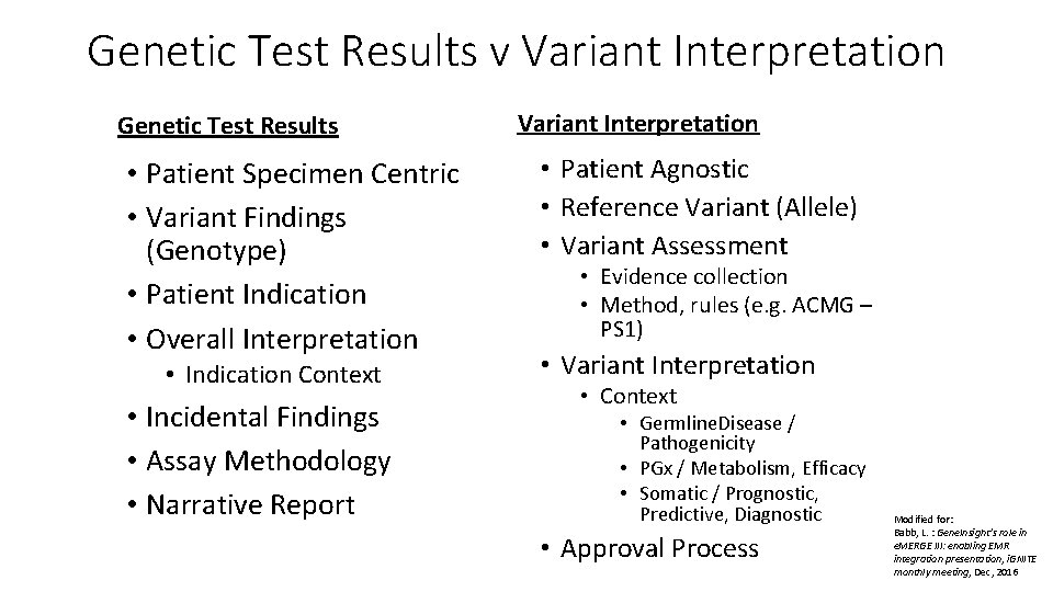 Genetic Test Results v Variant Interpretation Genetic Test Results • Patient Specimen Centric •