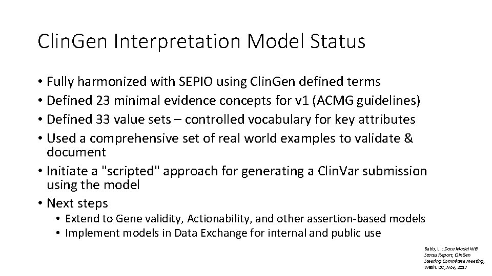 Clin. Gen Interpretation Model Status • Fully harmonized with SEPIO using Clin. Gen defined