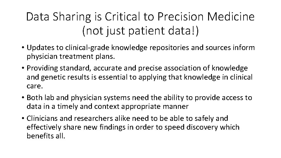 Data Sharing is Critical to Precision Medicine (not just patient data!) • Updates to