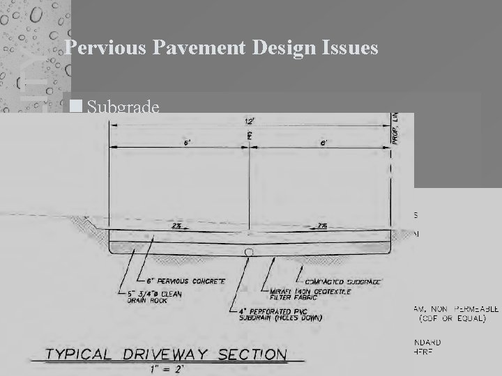 APPLICABILITY Pervious Pavement Design Issues n Subgrade ● No compaction or minimal compaction ●