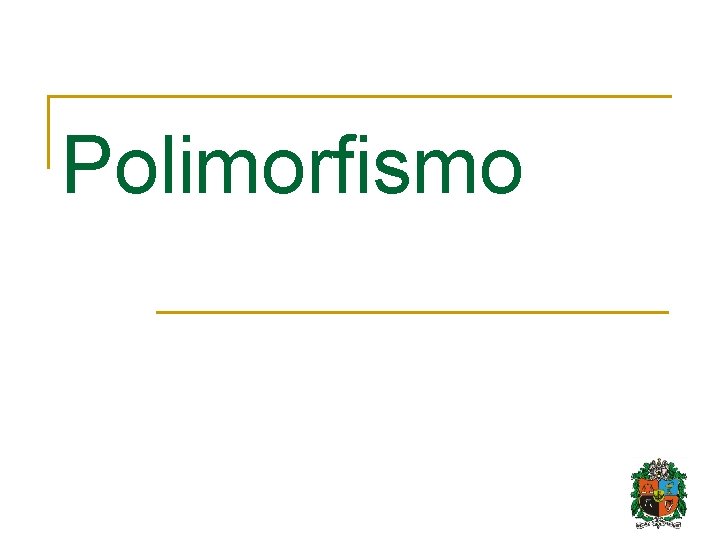 Polimorfismo 