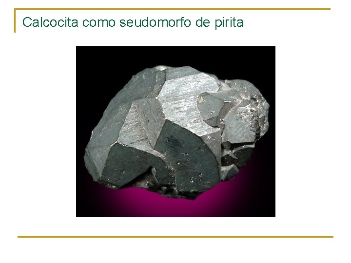 Calcocita como seudomorfo de pirita 