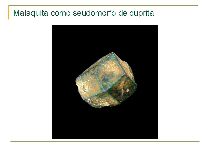 Malaquita como seudomorfo de cuprita 