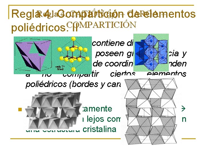 4. CATIÓN (φ) – CARGA – Regla 4. Compartición de elementos poliédricos. COMPARTICIÓN II