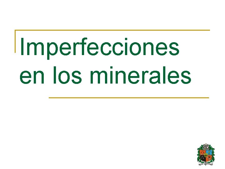 Imperfecciones en los minerales 