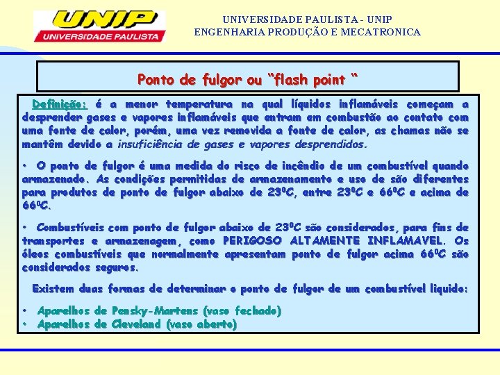UNIVERSIDADE PAULISTA - UNIP ENGENHARIA PRODUÇÃO E MECATRONICA Ponto de fulgor ou “flash point