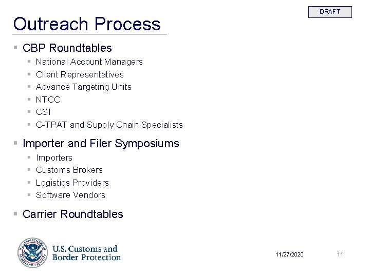 DRAFT Outreach Process § CBP Roundtables § § § National Account Managers Client Representatives