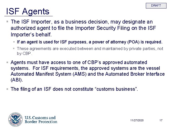 DRAFT ISF Agents § The ISF Importer, as a business decision, may designate an