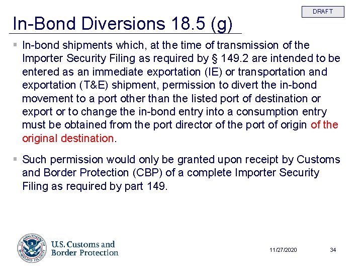 DRAFT In-Bond Diversions 18. 5 (g) § In-bond shipments which, at the time of
