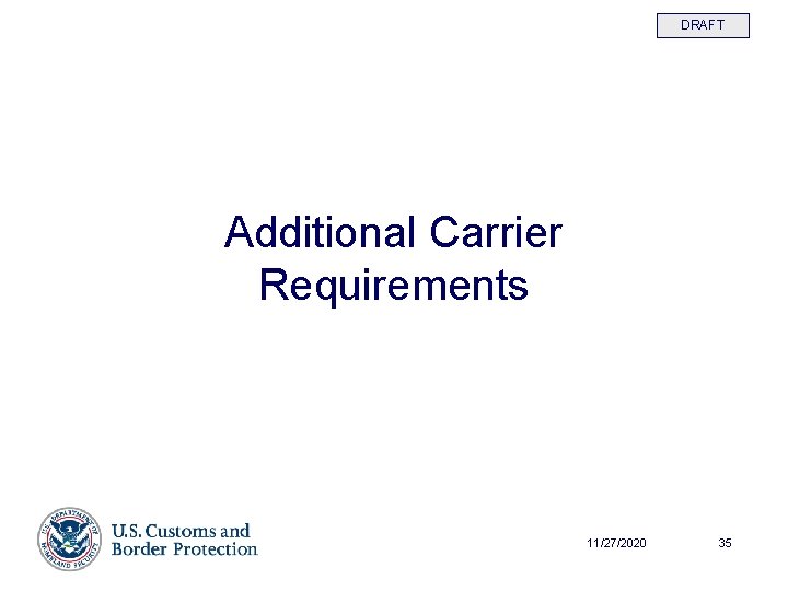DRAFT Additional Carrier Requirements 11/27/2020 35 