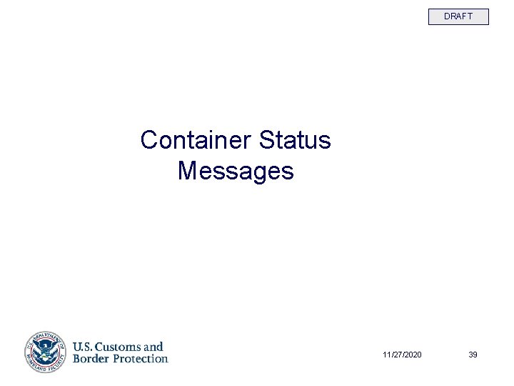DRAFT Container Status Messages 11/27/2020 39 